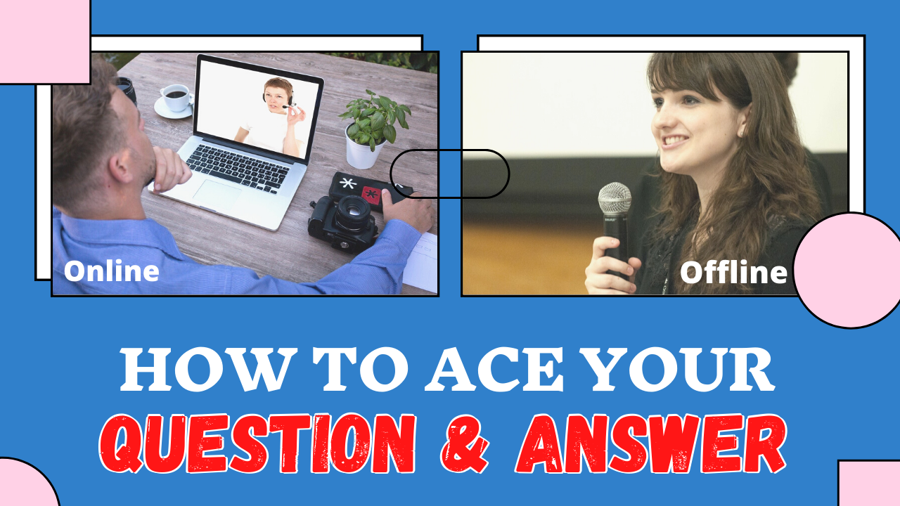 Question & Answer – How to Ace That Q&A Segment? - Question & Answer – How to Ace That Q&A Segment? Ever been stumped by a diffic